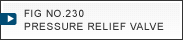 FIG NO.230 PRESSURE RELIEF VALVE