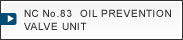 NC No.83   OIL PREVENTION VALVE UNIT