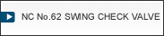 NC No.62   SWING CHECK VALVE